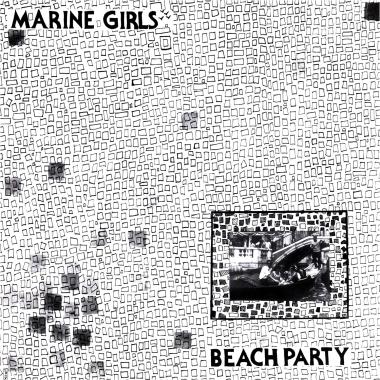 Marine Girls -  Beach Party